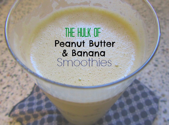 hulk peanutbutterbanana smoothie2